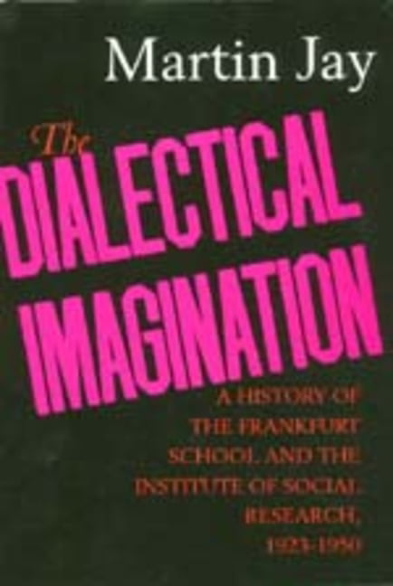 The Dialectical Imagination by Martin Jay - 9780520204232