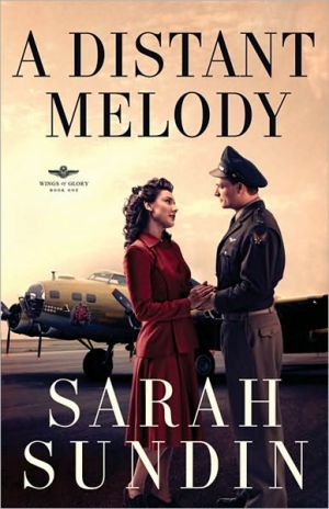 A Distant Melody  A Novel by Sarah Sundin - 9780800734213