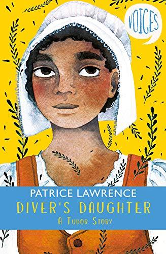 Diver's Daughter: A Tudor Story (Voices 2) by Patrice Lawrence (PB 2019) - Image 3