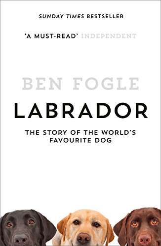 Labrador, Mathematics and Science – Biology, life sciences – Zoology and animal sciences, Paperback, Ben Fogle - Image 2