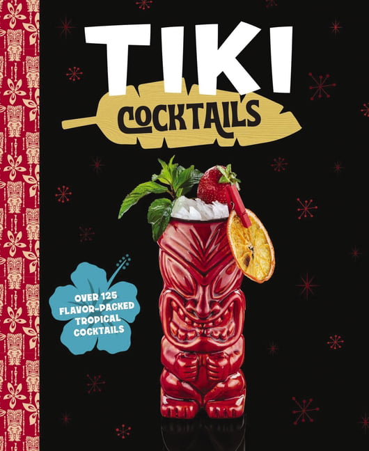 Tiki Cocktails by  The Coastal Kitchen - 9781646433735
