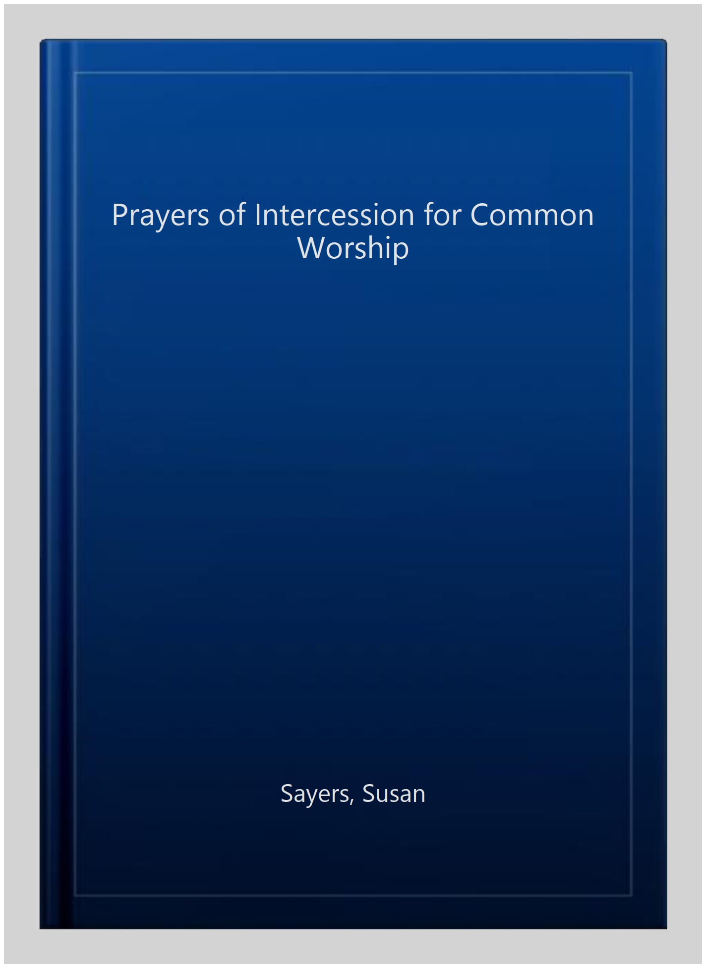 Prayers of Intercession for Common Worship