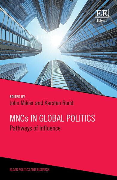 MNCs in Global Politics – Pathways of Influence Mikler Ronit Hardback