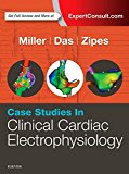 Case Studies in Clinical Cardiac Electrophysiology by John M.... - 9780323187725