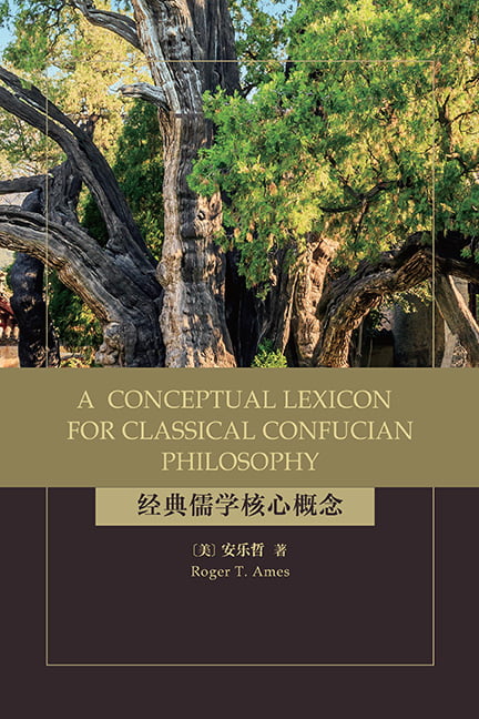 A Conceptual Lexicon for Classical Confucian Philosophy by Ro... - 9781438490809