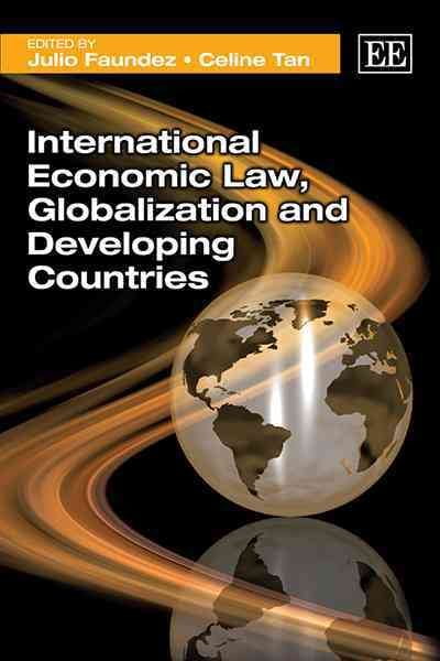 International Economic Law, Globalization and Developing Countries Faundez Tan