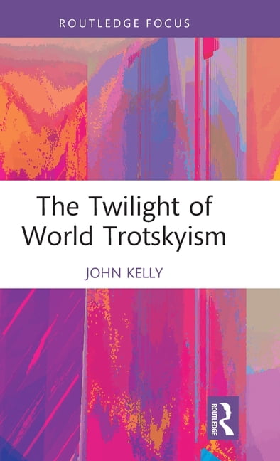 Twilight of World Trotskyism