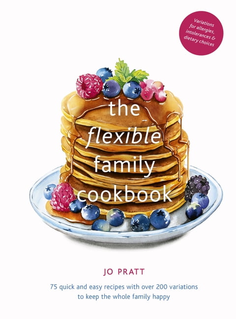 The Flexible Family Cookbook Volume 3