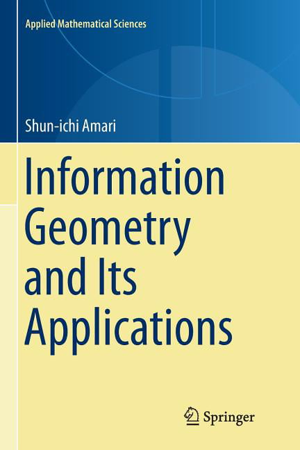 Information Geometry and Its Applications - 9784431567431