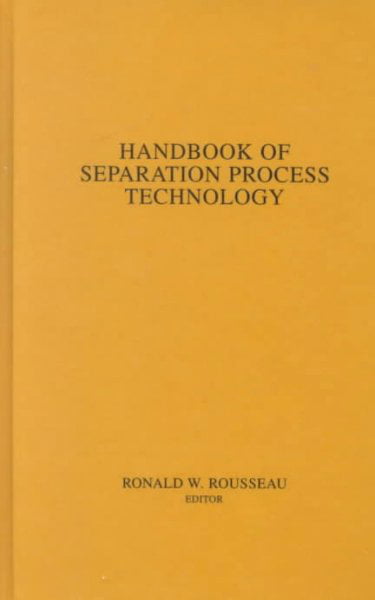 Handbook of Separation Process Technology by Ronald W. Rousseau - 9780471895589