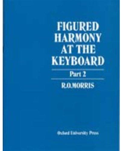 Figured Harmony at the Keyboard Part 2 by R. O. Morris - 9780193214729