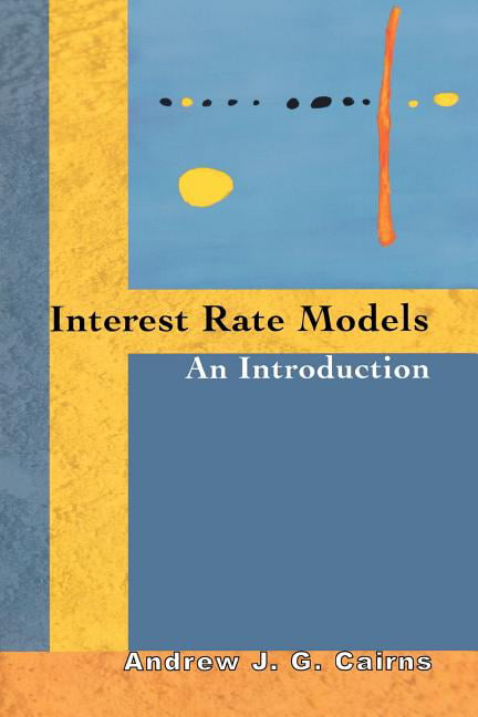 Interest Rate Models by Andrew J. G. Cairns - 9780691118949