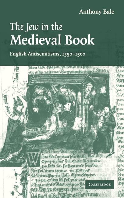 The Jew in the Medieval Book by Anthony Bale - 9780521863544
