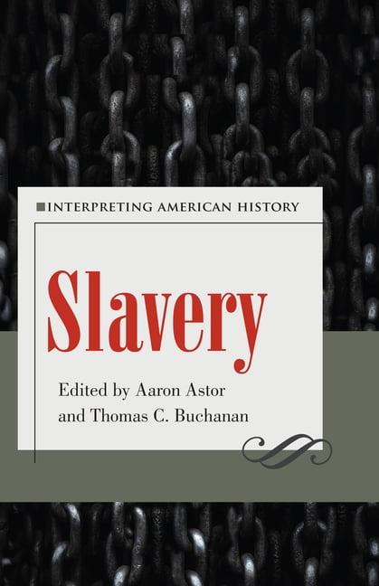 Slavery Interpreting American History (Paperback Book)