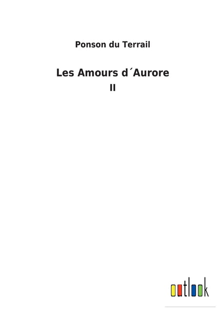 Terrail - Les Amours dAurore II - New paperback or softback - 90 - X555z