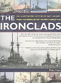 The Ironclads: An Illustrated History of Battleships from 1860 to the First Wor