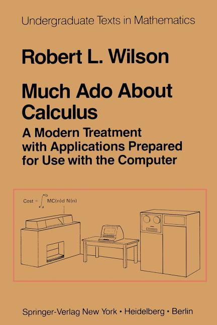 Much Ado About Calculus by R.L. Wilson - 9781461596462