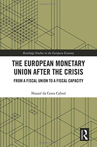 The European Monetary Union After the Crisis - 9780367496616
