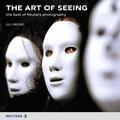 Michel, Ulli .. The Art of Seeing : The Best of Reuters Photography