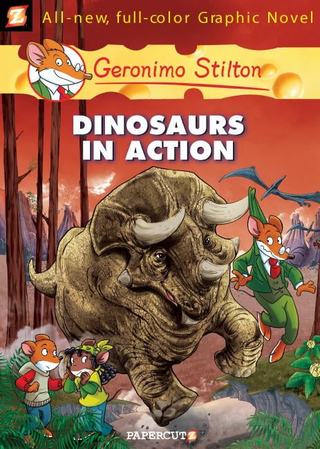Geronimo Stilton Graphic Novels #7: Dinosaurs in Action! By Geronimo Stilton
