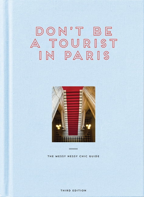 Don't be a Tourist in Paris by Vanessa Grall - 9781916430938