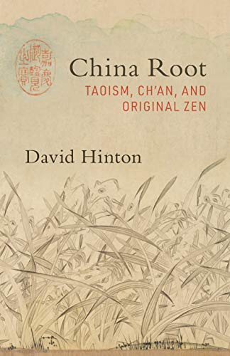 China Root : Taoism, Chan, And Original Zen David Hinton - Image 2