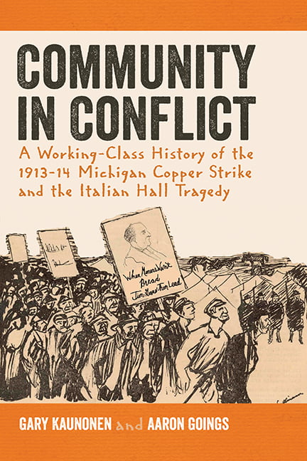 Community in Conflict – A Working–class History of the 1913–14 Michigan Copper …