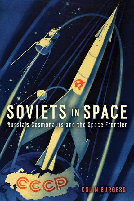 Soviets in Space : Russia's Cosmonauts and the Space Frontier by Colin ... - Image 3