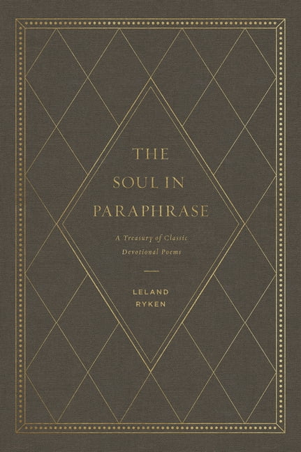 The Soul in Paraphrase by Leland Ryken - 9781433558610