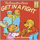 First Time Books(R) Ser.: The Berenstain Bears Get in a Fight by Jan ...