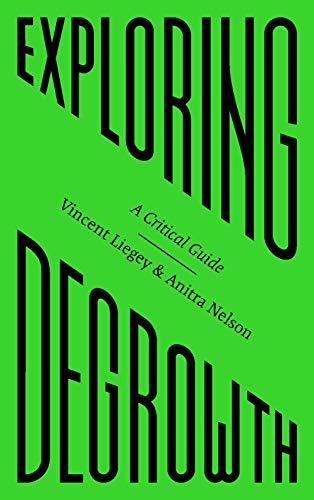 Exploring Degrowth by Vincent Liegey, Anitra Nelson, Jason Hi... - 9780745342023