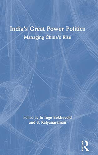 Indias Great Power Politics by Jo Inge Bekkevold, S. Kalyana... - 9780367135089