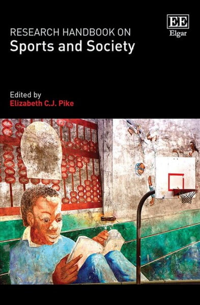Research Handbook on Sports and Society Pike Hardback Edward Elgar 9781789903591