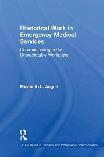 Rhetorical Work in Emergency Medical Services - 9781138097391