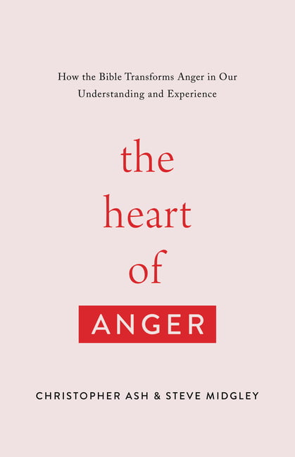 The Heart of Anger – How the Bible Transforms Anger in Our Understanding and - Image 3