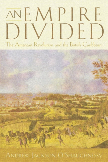 An Empire Divided by Andrew Jackson O'Shaughnessy - 9780812217322