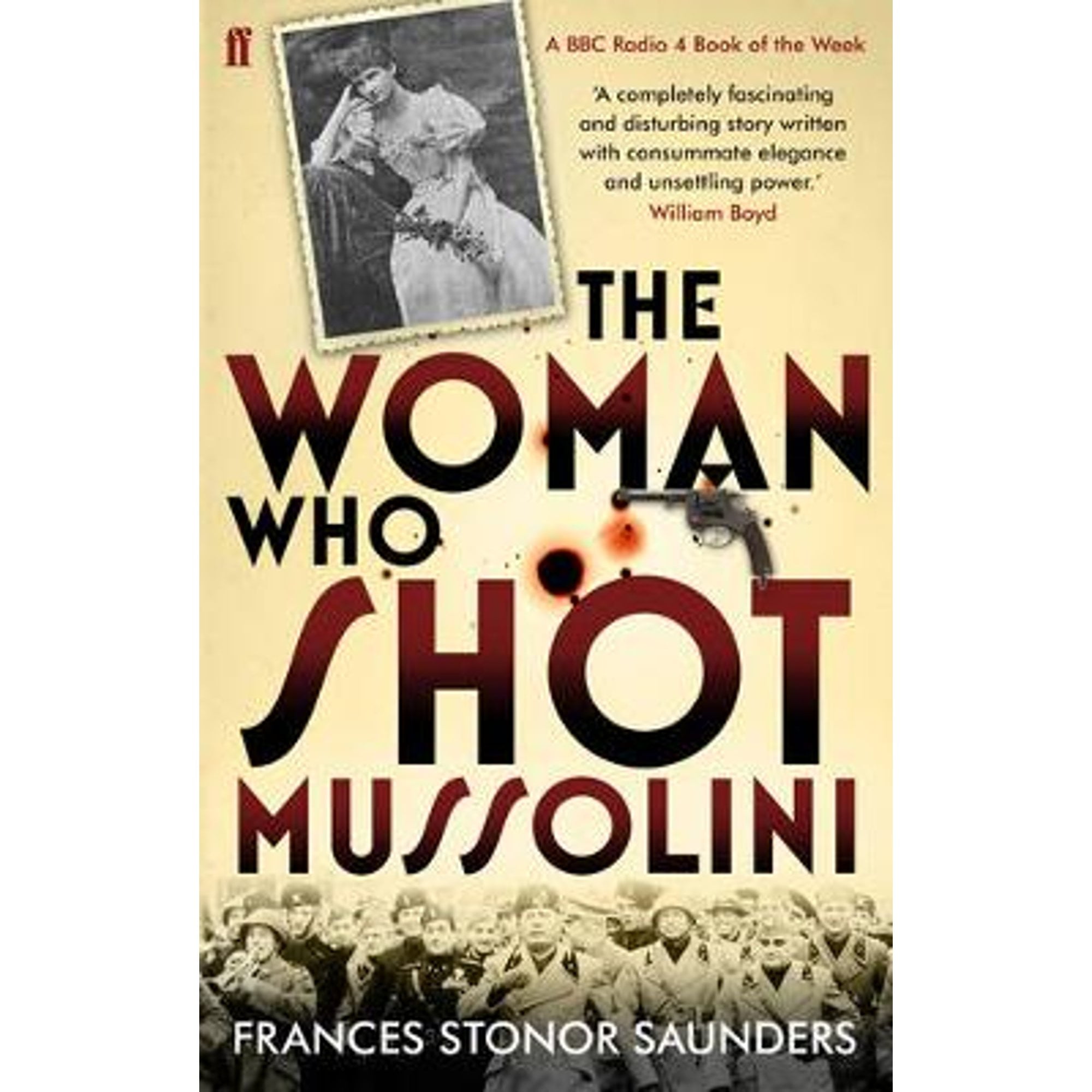The Woman Who Shot Mussolini