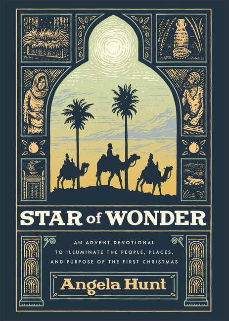 Star of Wonder – An Advent Devotional to Illuminate the People, Places, and Pur…