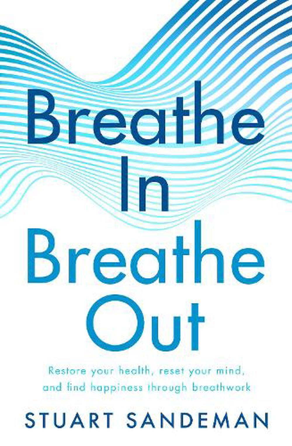 Breathe In, Breathe Out