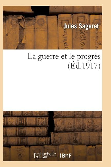 SAGERET-J - La guerre et le progrs - New paperback or softback - X555z