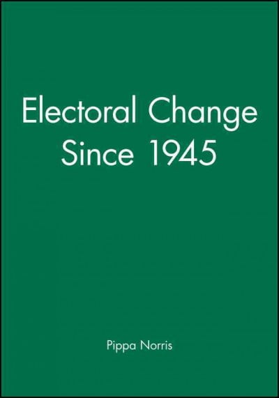 Electoral Change Since 1945 by Pippa Norris - 9780631167150