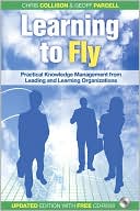 Learning to Fly 2e Practical Knowledge Management from Leading and Learning Orga