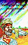 Mungoshi, Charles .. Waiting for the Rain