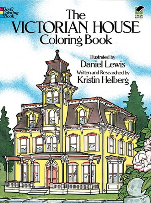 The Victorian House Colouring Book (Dover History Coloring Book) By Daniel Lewi