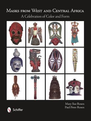 Masks from West and Central Africa by Mary Sue Rosen HARDBACK 9780764343360