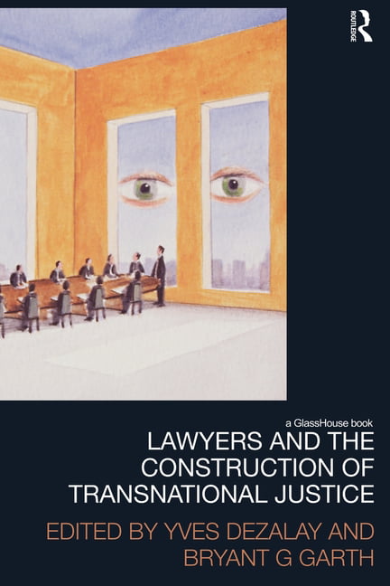 Lawyers and the Construction of Transnational Justice by Yves... - 9780415823968
