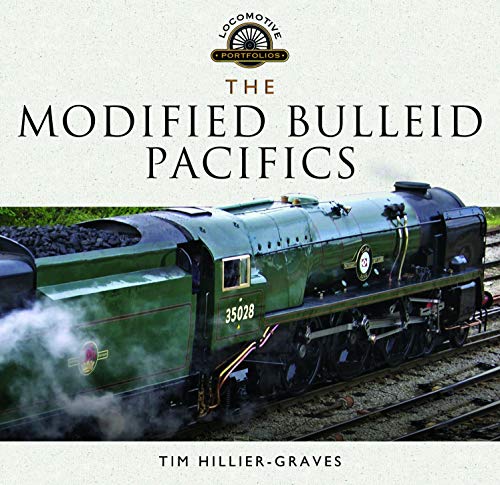 The Modified Bulleid Pacifics - Tim Hillier-Graves NEW Hardback 1st edition - Image 4