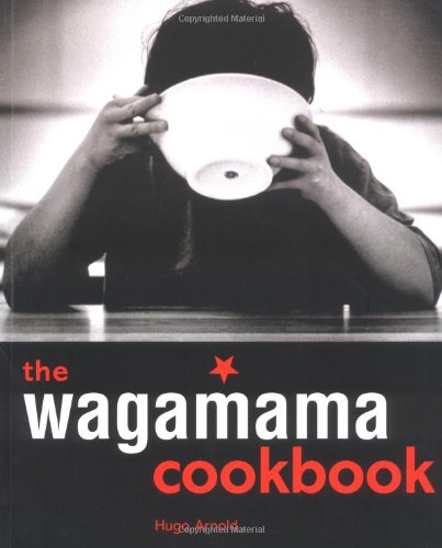 The Wagamama Cookbook (Cookery) By Hugo Arnold Japan Japanese Ramen Recipes Cook