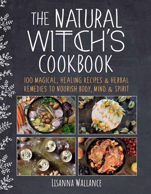 The Natural Witch's Cookbook: 100 Magical, Heal. Wallance, McQuillan** - Image 4