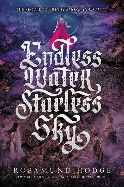 Endless Water, Starless Sky by Rosamund Hodge - 9780062369451